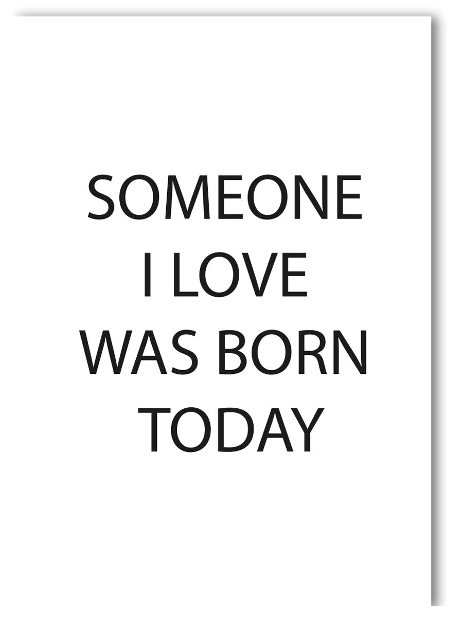 Cozy Living Some I Love Was Born Today Birthday Card