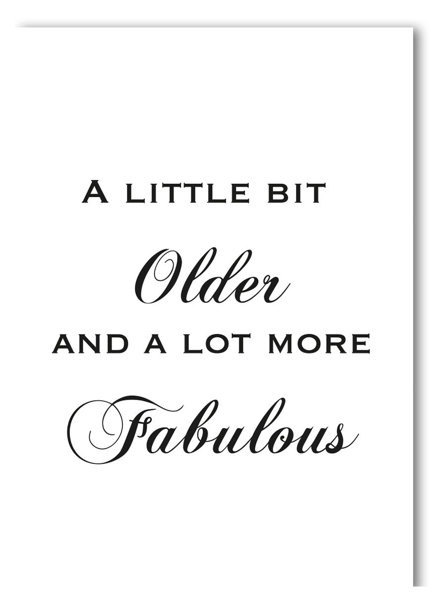 Cozy Living A Little Bit Older And A Lot More Fabulous Birthday Card